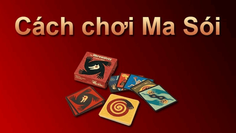 Hướng Dẫn Cách Chơi Ma Sói Cơ Bản Cho Người Mới Bắt Đầu